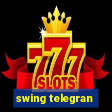 swing telegran